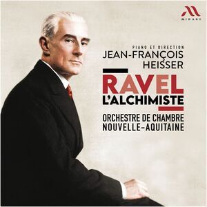 Orchestre De Chambre Nouvelle-Aquitaine - Ravel L'alchimiste  CD